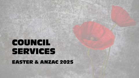 Council services over Easter and Anzac Day 2025
